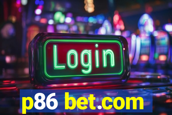 p86 bet.com